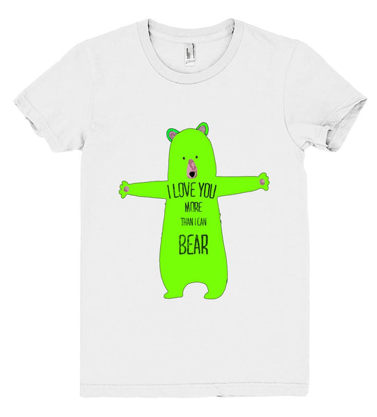 i love you more than i can bear t shirt