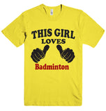 THIS GIRL LOVES Badminton  T-SHIRT