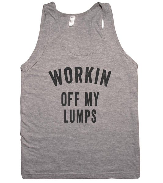 workin off my lumps tank top