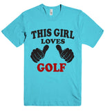 THIS GIRL LOVES GOLF T-SHIRT