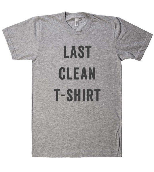 last clean t-shirt