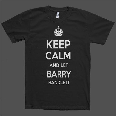 Keep Calm and let Barry Handle it Personalized Name T-Shirt