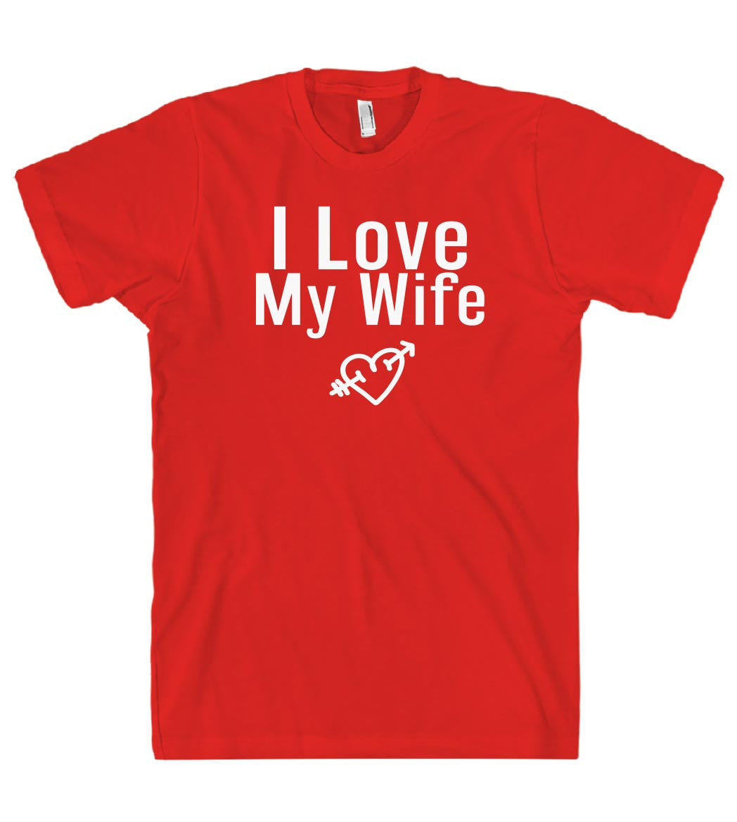 I Love My Wife t shirt