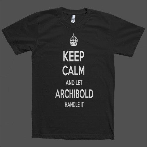 Keep Calm and let Archibold Handle it Personalized Name T-Shirt