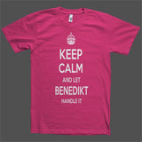 Keep Calm and let Benedikt Handle it Personalized Name T-Shirt