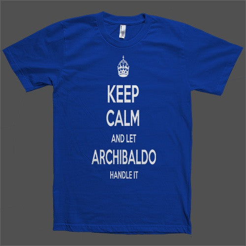 Keep Calm and let Archibaldo Handle it Personalized Name T-Shirt