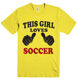 THIS GIRL LOVES SOCCER T-SHIRT