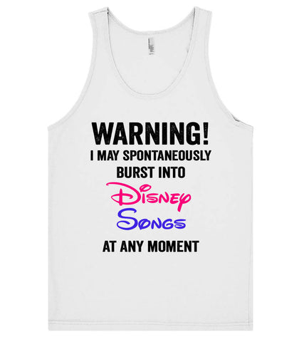 I may spontaneously burst into Disney Songs at any moment shirt