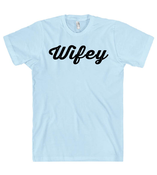 Wifey t shirt