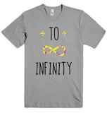 TO INFINITY T SHIRT