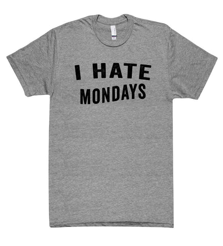 i hate mondays t shirt