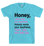 honey i dont want your boyfriend t shirt