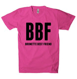 BBF brunette best friend  t-shirt