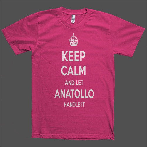 Keep Calm and let Anatollo Handle it Personalized Name T-Shirt