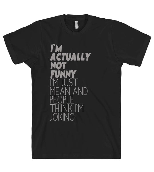 im actually not funny tshirt