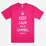 Keep Calm and let CAMPBELL Handle it Personalized Name T-Shirt ln