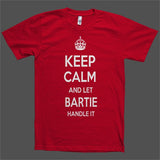 Keep Calm and let Bartie Handle it Personalized Name T-Shirt