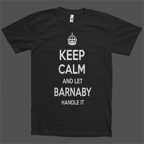 Keep Calm and let Barnaby Handle it Personalized Name T-Shirt