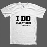 i do marathons (on netflix) unisex t-shirt