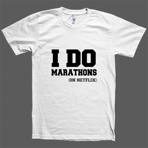 i do marathons (on netflix) unisex t-shirt