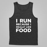 I run because i really like food Unisex Tank Top