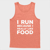 I run because i really like food Unisex Tank Top