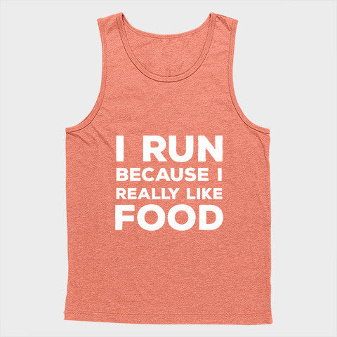 I run because i really like food Unisex Tank Top