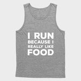 I run because i really like food Unisex Tank Top