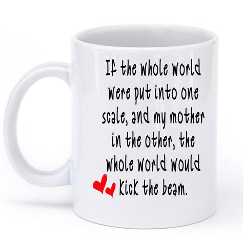 if the whole world mom mug