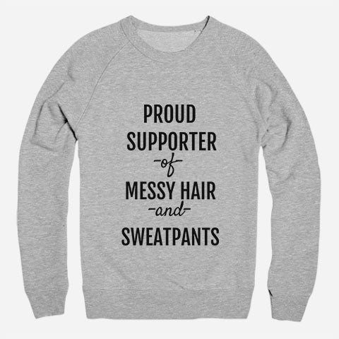 Proud Supporter of Messy Hair and Sweatpants Unisex Fleece