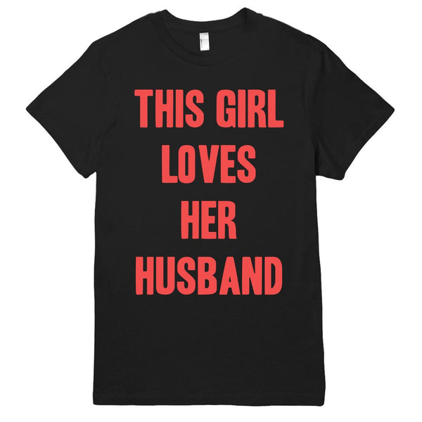 this girl loves her husband t-shirt