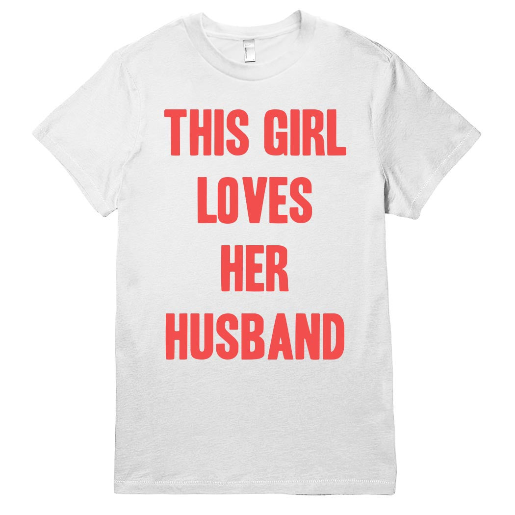 this girl loves her husband t-shirt