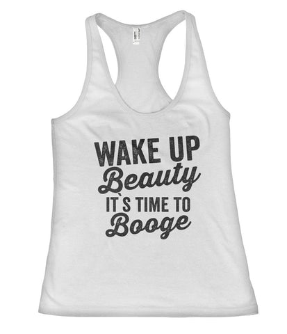 Wake up Beauty, it`s time to Booge Workout Fitness Racerback Tank Top Shirt