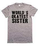 worlds okayest sister women t shirt