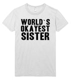 worlds okayest sister women t shirt